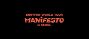 Enhypen World Tour: Manifesto in Seoul Digital Code
