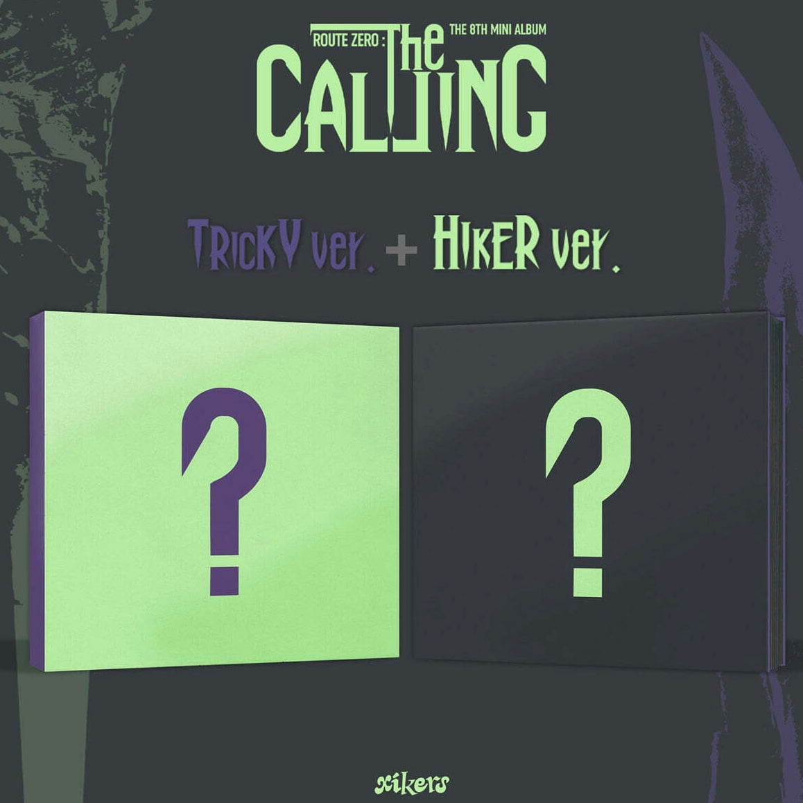 [PRE-ORDER] XIKERS - 8TH MINI ALBUM [ROUTE ZERO : THE CALLING] (2 VERSIONS)