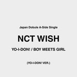 [PRE-ORDER] NCT WISH - [YO-I-DON! / BOY MEETS GIRL] YO-I-DON! VER.
