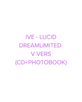 [PRE-ORDER] IVE - LUCID DREAMLIMITED V VERS  (CD+PHOTOBOOK)