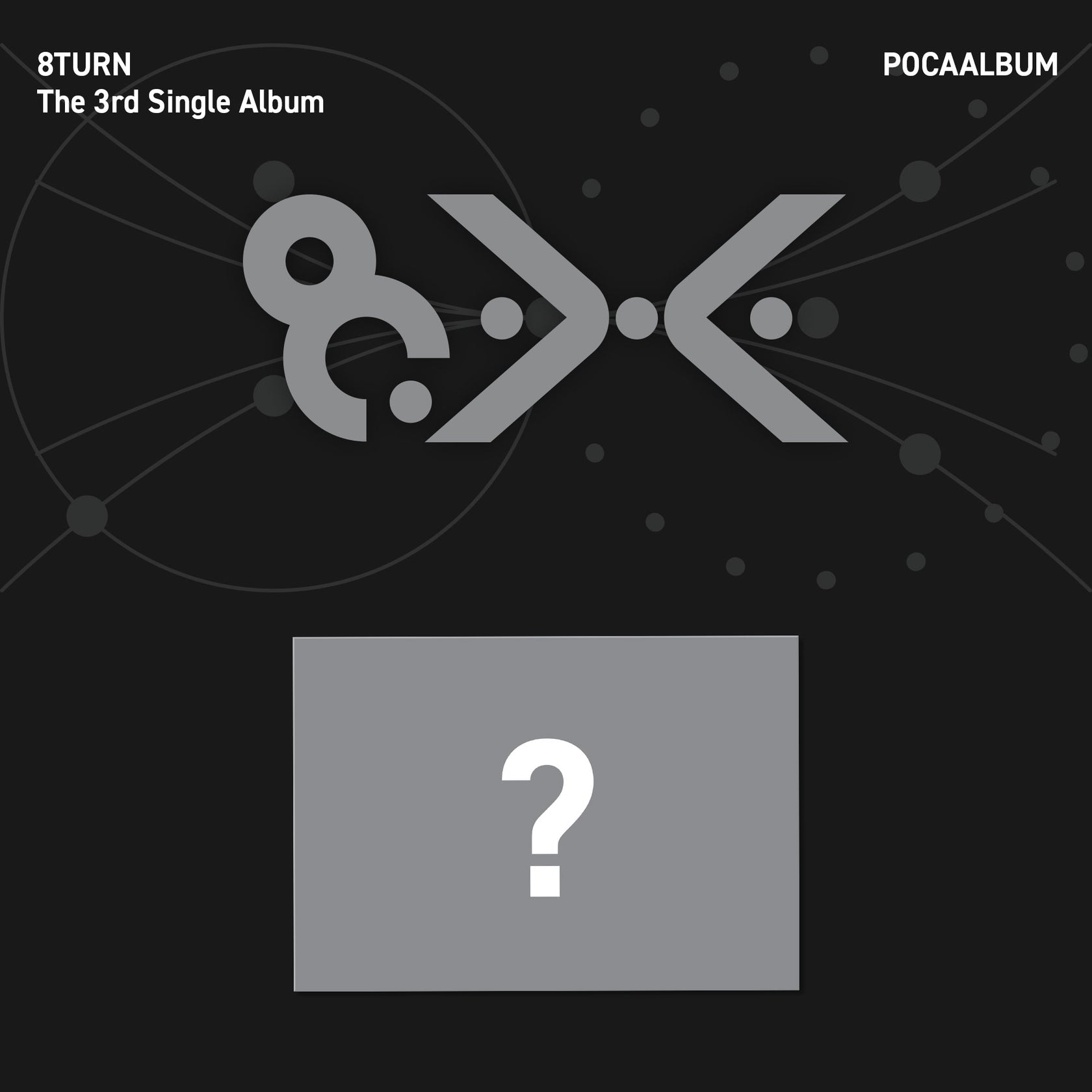 8TURN - THE 3RD SINGLE ALBUM [8.X] (POCAALBUM)