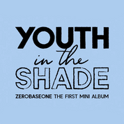 ZEROBASEONE: YOUTH In The Shade (1st Mini Album) [Digipack]