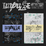 [PRE-ORDER] XDINARY HEROES - 9TH MINI ALBUM [IMPULSE] (2 VERSIONS)