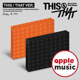 [PRE-ORDER] [APPLE MUSIC POB] Stray Kids – Mini Album [THIS & THAT] (THIS VER., THAT VER.) (RANDOM VER)