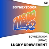 BoyNextDoor 2nd EP Album "HOW?" (Random  Ver.) with Soundwave Lucky Draw