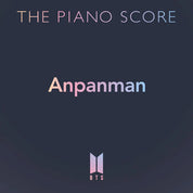 BTS - The Piano Score: ANPANMAN