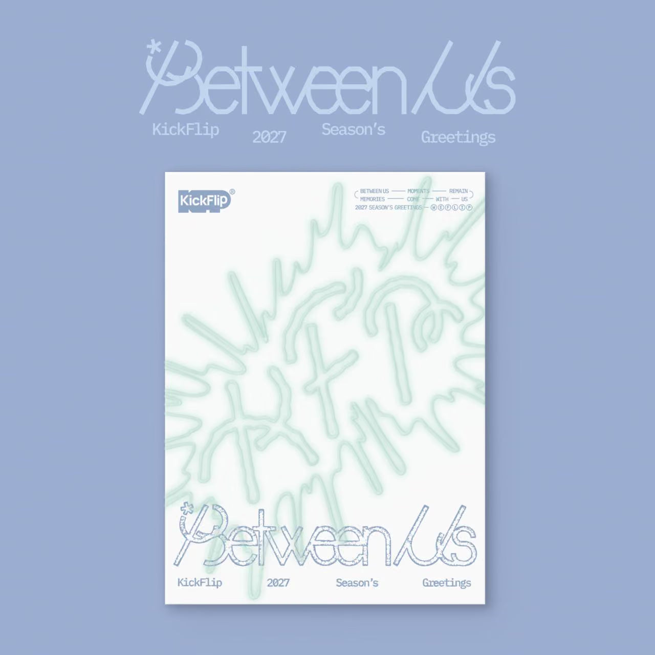 KICKFLIP - 2027 SEASON'S GREETINGS [BETWEEN US]