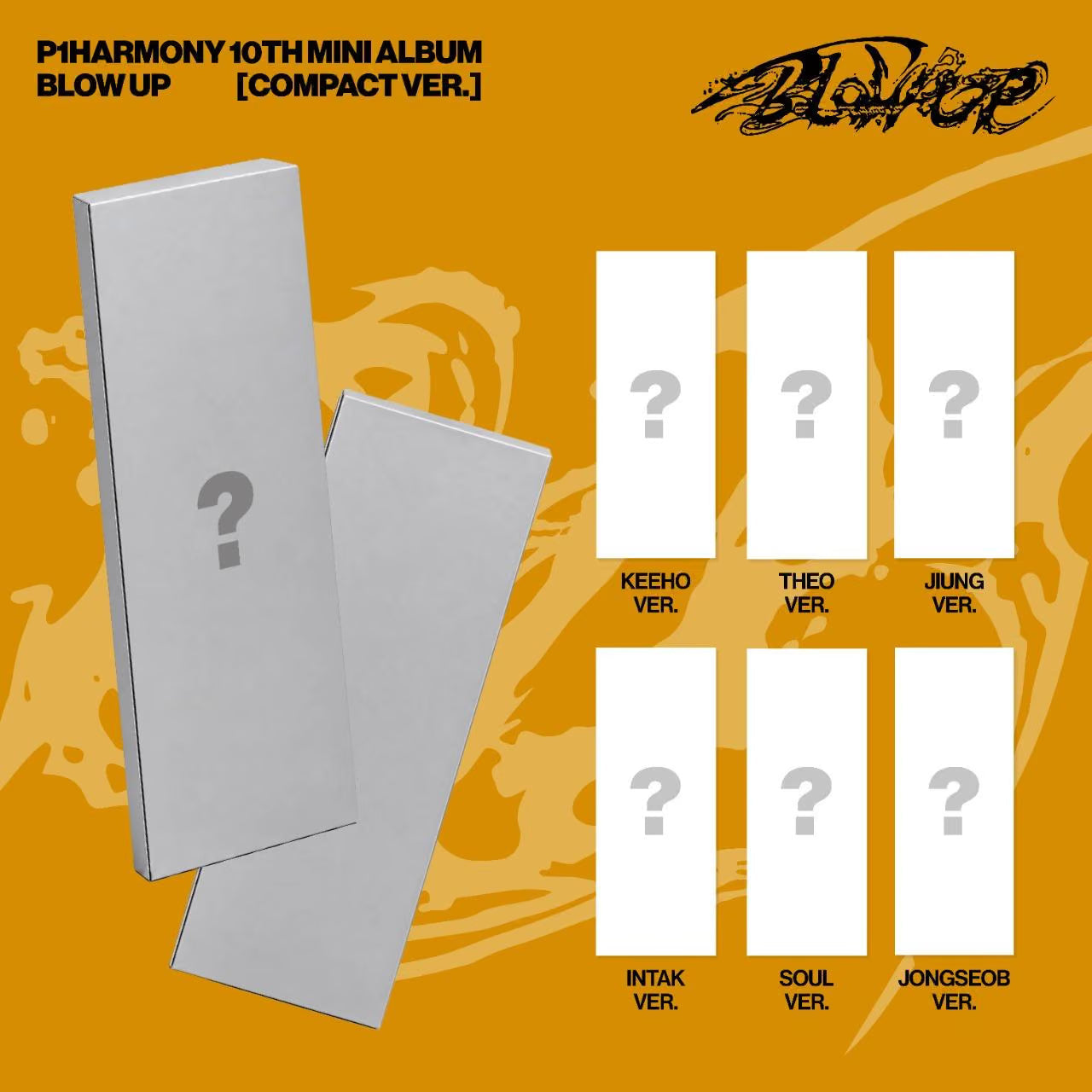 P1HARMONY - 10TH MINI ALBUM [BLOW UP] (COMPACT VER.) (6 VERSIONS) (KEEHO Ver. / THEO Ver. / JIUNG Ver. / INTAK Ver. / SOUL Ver. / JONGSEOB Ver.)