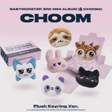 BABYMONSTER - 3RD MINI ALBUM [CHOOM] PLUSH KEYRING VER. (6 VERSIONS)