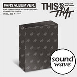 [PRE-ORDER] [SOUNDWAVE POB] Stray Kids – Mini Album [THIS & THAT] (FANS ALBUM VER.)