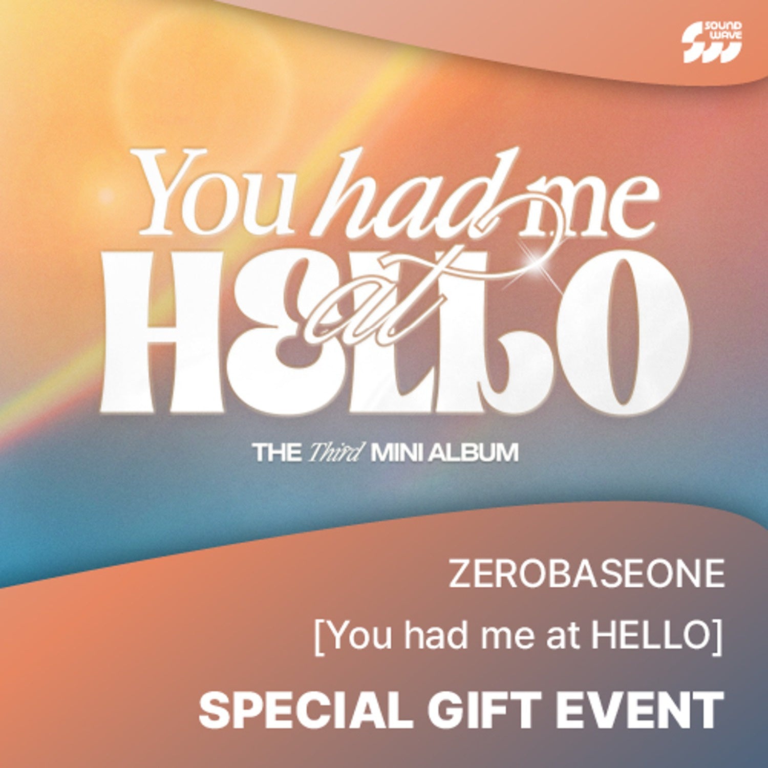 [Pre-Order] (ZEROBASEONE) - 3rd MINI ALBUM [You had me at HELLO] (Random) + Soundwave Special Gift