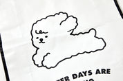 Tarpaulin Bag "Better Days Are Coming" Bichon L