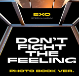 EXO Special Album: Don't Fight The Feeling [Photo Book Ver.]