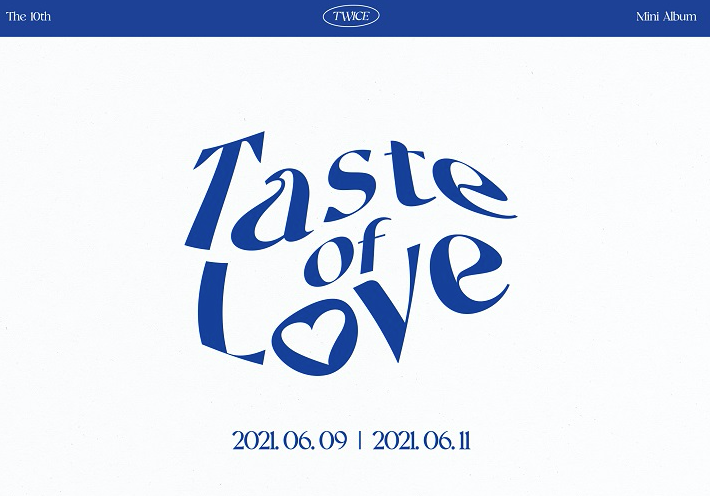 TWICE 10th Mini Album "Taste of Love"