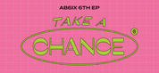 AB6IX 6TH EP: TAKE A CHANCE