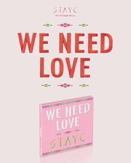 STAYC 3rd Single Album: We Need Love [Digipack Ver.]