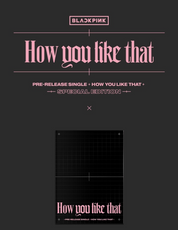 BLACKPINK: How You Like That [Special Edition]