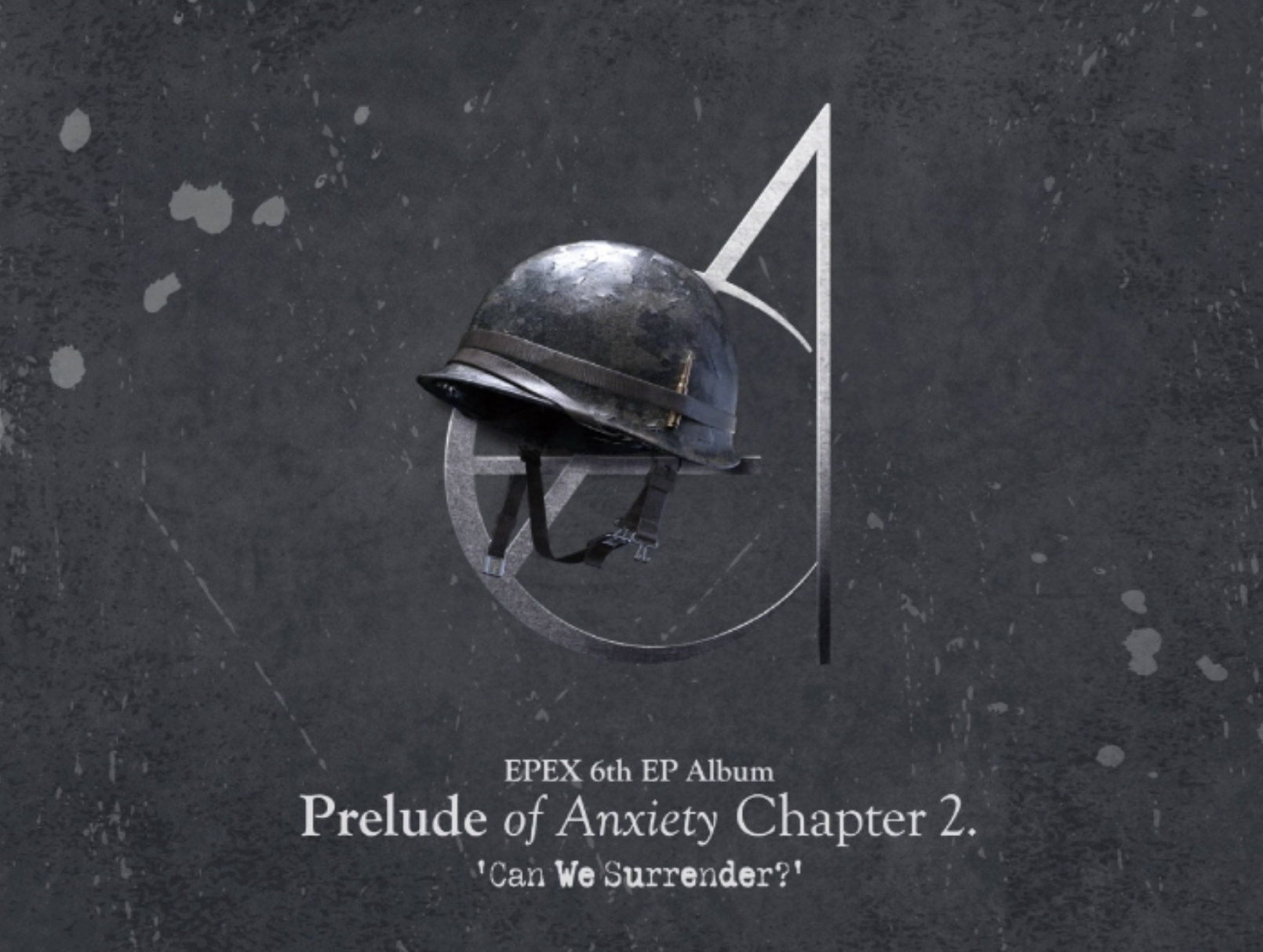 EPEX - [PRELUDE OF ANXIETY CHAPTER 2. : CAN WE SURRENDER?]